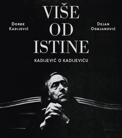 Više od istine: Kadijević o Kadijeviću