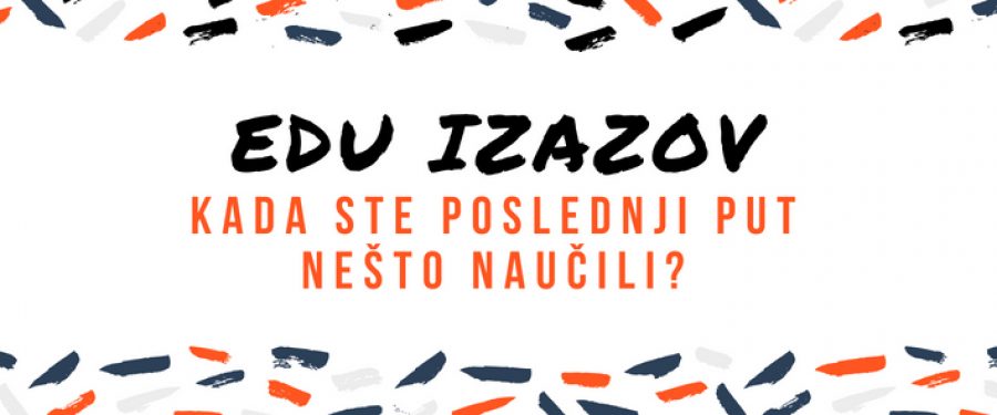 „Kad porastem, biću…” – EDU izazov #1